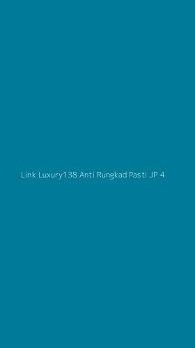 Tampilan Antarmuka Aplikasi Link Luxury138 Anti Rungkad Pasti Jp - 4