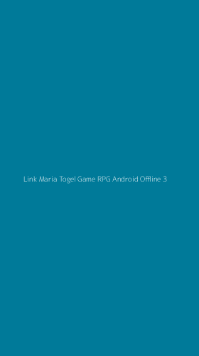 Tampilan Antarmuka Aplikasi Link Maria Togel Game Rpg Android Offline - 3