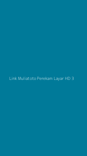 Tampilan Antarmuka Aplikasi Link Muliatoto Perekam Layar Hd - 3