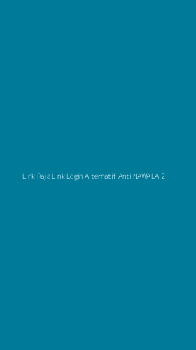 Tampilan Antarmuka Aplikasi Link Raja Link Login Alternatif Anti Nawala - 2