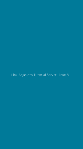 Tampilan Antarmuka Aplikasi Link Rajasloto Tutorial Server Linux - 3