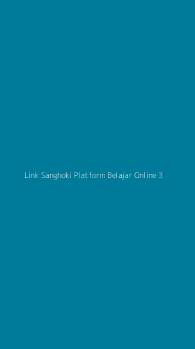 Tampilan Antarmuka Aplikasi Link Sanghoki Platform Belajar Online - 3