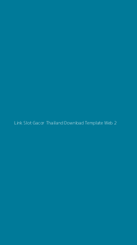 Tampilan Antarmuka Aplikasi Link Slot Gacor Thailand Download Template Web - 2