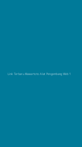 Tampilan Antarmuka Aplikasi Link Terbaru Mawartoto Alat Pengembang Web - 1