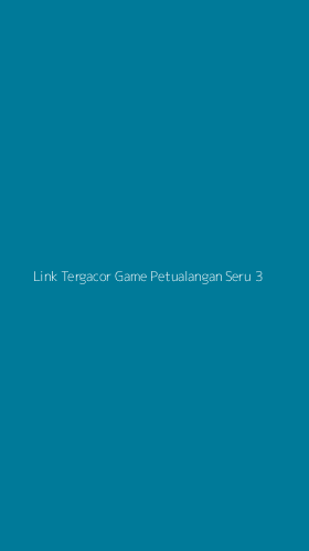 Tampilan Antarmuka Aplikasi Link Tergacor Game Petualangan Seru - 3