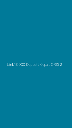 Tampilan Antarmuka Aplikasi Link10000 Deposit Cepat Qris - 2