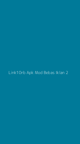 Tampilan Antarmuka Aplikasi Link10rb Apk Mod Bebas Iklan - 2