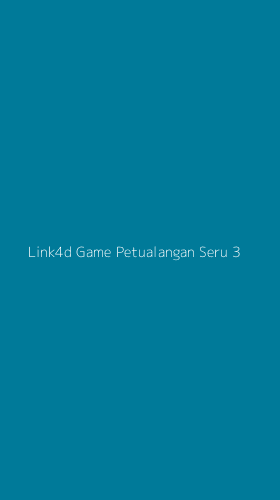 Tampilan Antarmuka Aplikasi Link4d Game Petualangan Seru - 3