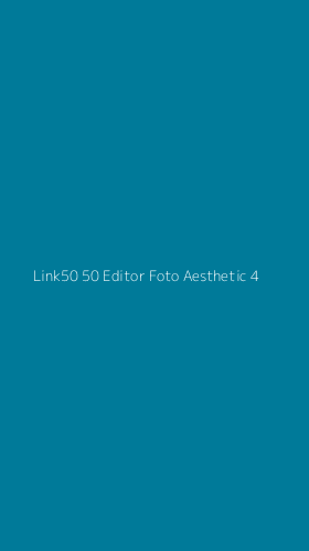 Tampilan Antarmuka Aplikasi Link50 50 Editor Foto Aesthetic - 4