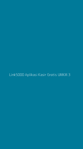 Tampilan Antarmuka Aplikasi Link5000 Aplikasi Kasir Gratis Umkm - 3