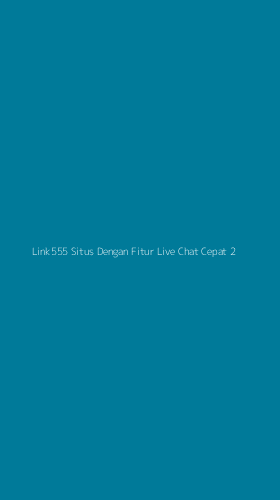 Tampilan Antarmuka Aplikasi Link555 Situs Dengan Fitur Live Chat Cepat - 2