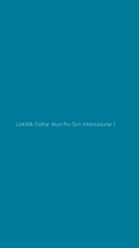 Tampilan Antarmuka Aplikasi Link66k Daftar Akun Pro Slot Internasional - 1