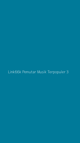 Tampilan Antarmuka Aplikasi Link66k Pemutar Musik Terpopuler - 3