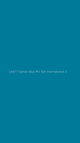 Tampilan Antarmuka Aplikasi Link77 Daftar Akun Pro Slot Internasional - 3