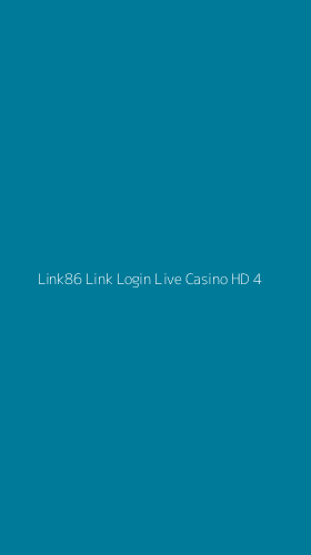 Tampilan Antarmuka Aplikasi Link86 Link Login Live Casino Hd - 4