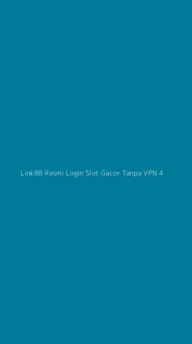 Tampilan Antarmuka Aplikasi Link88 Resmi Login Slot Gacor Tanpa Vpn - 4