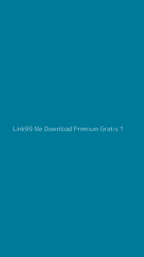 Tampilan Antarmuka Aplikasi Link99 Me Download Premium Gratis - 1