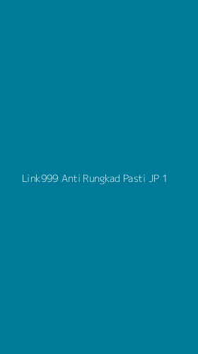 Tampilan Antarmuka Aplikasi Link999 Anti Rungkad Pasti Jp - 1