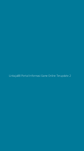 Tampilan Antarmuka Aplikasi Linkaja88 Portal Informasi Game Online Terupdate - 2