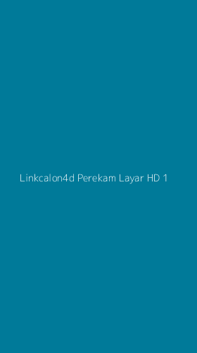 Tampilan Antarmuka Aplikasi Linkcalon4d Perekam Layar Hd - 1