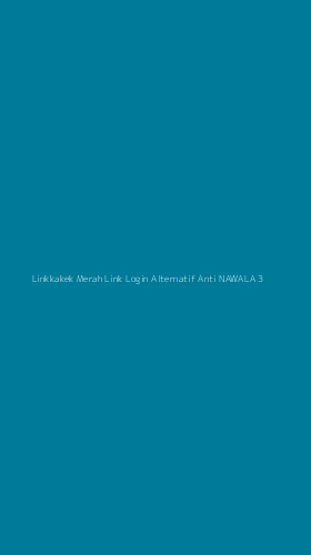 Tampilan Antarmuka Aplikasi Linkkakek Merah Link Login Alternatif Anti Nawala - 3