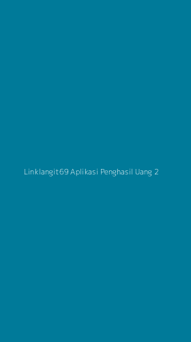Tampilan Antarmuka Aplikasi Linklangit69 Aplikasi Penghasil Uang - 2