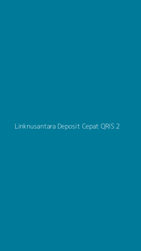 Tampilan Antarmuka Aplikasi Linknusantara Deposit Cepat Qris - 2