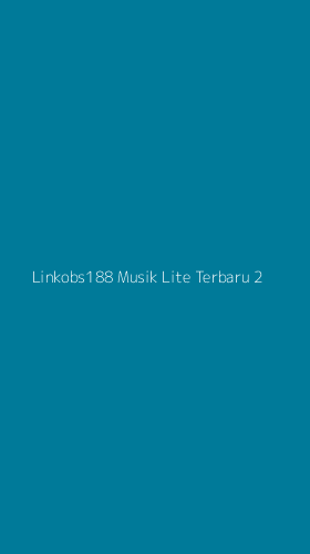 Tampilan Antarmuka Aplikasi Linkobs188 Musik Lite Terbaru - 2