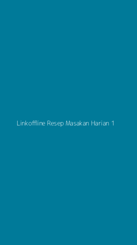 Tampilan Antarmuka Aplikasi Linkoffline Resep Masakan Harian - 1
