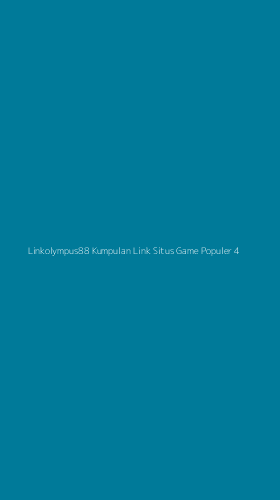 Tampilan Antarmuka Aplikasi Linkolympus88 Kumpulan Link Situs Game Populer - 4