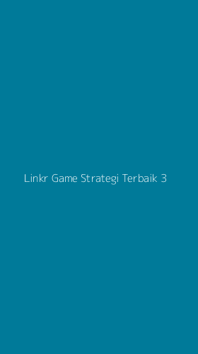 Tampilan Antarmuka Aplikasi Linkr Game Strategi Terbaik - 3