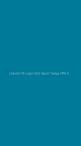 Tampilan Antarmuka Aplikasi Linkslot16 Login Slot Gacor Tanpa Vpn - 4