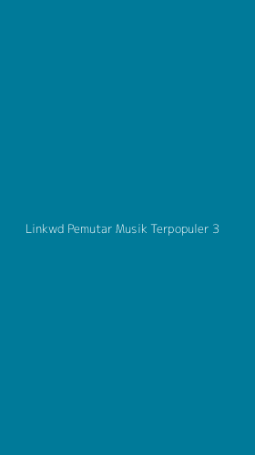 Tampilan Antarmuka Aplikasi Linkwd Pemutar Musik Terpopuler - 3
