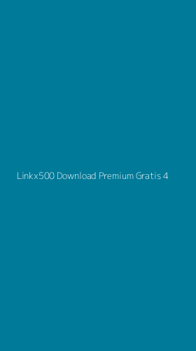 Tampilan Antarmuka Aplikasi Linkx500 Download Premium Gratis - 4