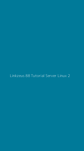 Tampilan Antarmuka Aplikasi Linkzeus 88 Tutorial Server Linux - 2