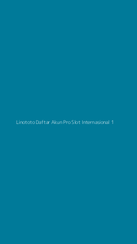 Tampilan Antarmuka Aplikasi Linototo Daftar Akun Pro Slot Internasional - 1