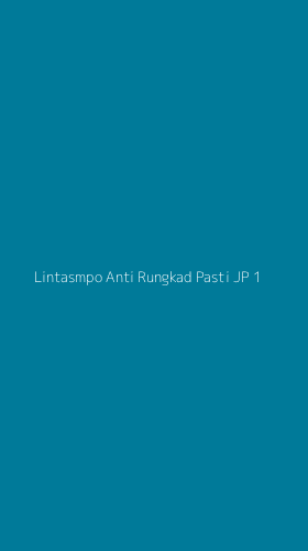Tampilan Antarmuka Aplikasi Lintasmpo Anti Rungkad Pasti Jp - 1