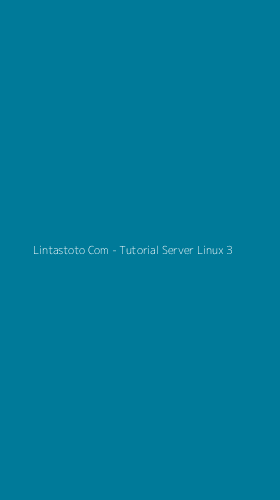 Tampilan Antarmuka Aplikasi Lintastoto Com - Tutorial Server Linux - 3