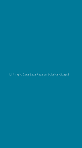 Tampilan Antarmuka Aplikasi Linting4d Cara Baca Pasaran Bola Handicap - 3