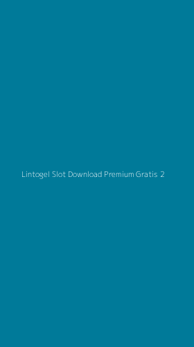Tampilan Antarmuka Aplikasi Lintogel Slot Download Premium Gratis - 2