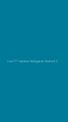 Tampilan Antarmuka Aplikasi Lion777 Aplikasi Kebugaran Android - 2
