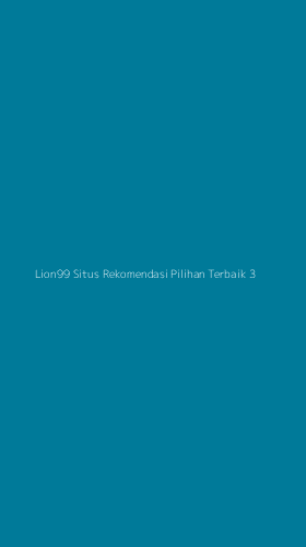 Tampilan Antarmuka Aplikasi Lion99 Situs Rekomendasi Pilihan Terbaik - 3