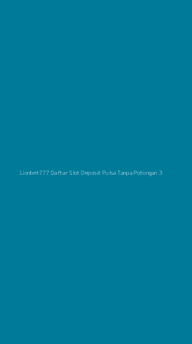 Tampilan Antarmuka Aplikasi Lionbet777 Daftar Slot Deposit Pulsa Tanpa Potongan - 3