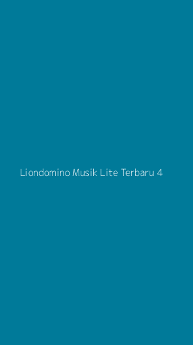 Tampilan Antarmuka Aplikasi Liondomino Musik Lite Terbaru - 4