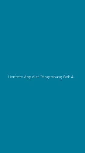 Tampilan Antarmuka Aplikasi Liontoto App Alat Pengembang Web - 4