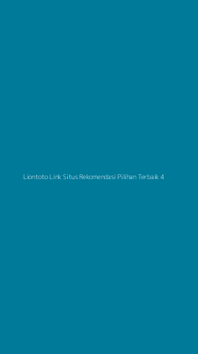 Tampilan Antarmuka Aplikasi Liontoto Link Situs Rekomendasi Pilihan Terbaik - 4