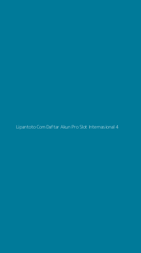Tampilan Antarmuka Aplikasi Lipantoto Com Daftar Akun Pro Slot Internasional - 4