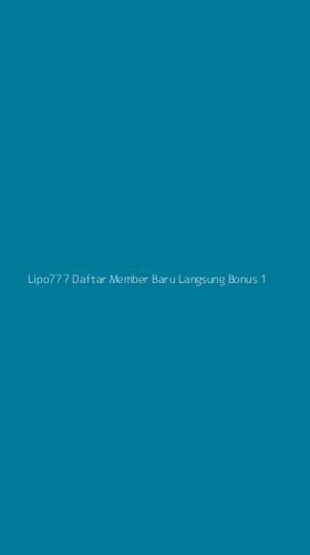 Tampilan Antarmuka Aplikasi Lipo777 Daftar Member Baru Langsung Bonus - 1