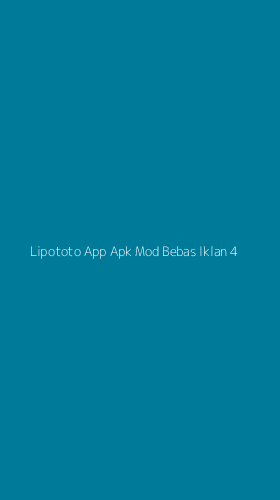 Tampilan Antarmuka Aplikasi Lipototo App Apk Mod Bebas Iklan - 4