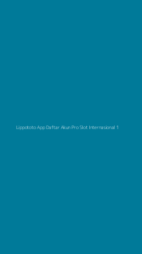 Tampilan Antarmuka Aplikasi Lippototo App Daftar Akun Pro Slot Internasional - 1